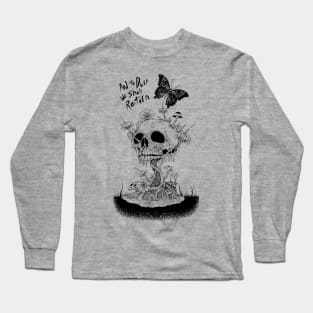 And to Dust We Shall Return Long Sleeve T-Shirt